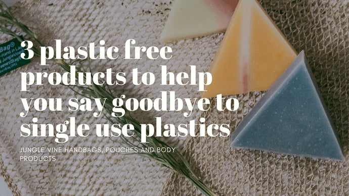 3 plastic free products to help you say goodbye to single use plastics